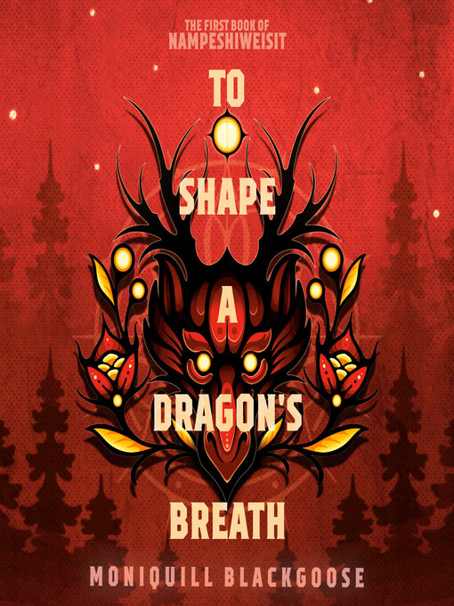 Title details for To Shape a Dragon's Breath by Moniquill Blackgoose - Wait list